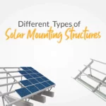 Different Types of Solar Mounting Structures